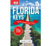 Florida Keys Travel Guide 2025-2026 (Full Color): Discover Must-See Spots and Get Insider Tips for an Unforgettable Journey. (DiscoverIt Travel Guide)