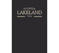 Florida Lakeland USA Midnight Edition: College Ruled Minimalist Notebook for Students, Daily Writing, Travel Journals, Souvenir Gifts, and Patriotic Holidays | 120 Pages