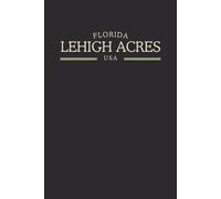 Florida Lehigh Acres USA Midnight Edition: College Ruled Minimalist Notebook for Students, Daily Writing, Travel Journals, Souvenir Gifts, and Patriotic Holidays | 120 Pages
