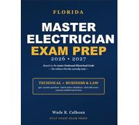 Florida Master Electrician Exam Prep 2026-2027: Prov & GITS County Exam Prep 340+ Questions Aligned to the 2020 NEC (Gulf Coast Exam Prep Series)