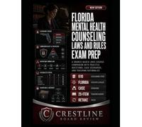Florida Mental Health Counseling Laws and Rules Exam Prep: A Source-Based LMHC Course Companion with 610 Practice Questions, Case Scenarios, Teaching Rationales, Retake Packs, and Final Review