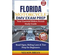 Florida Motorcycle DMV EXAM PREP: Your Essential Riders Permit Study Guide - Road Signs, Riding Laws & Test Prep for Beginners (Two-Wheel Test Mastery Series)