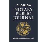 Florida Notary Record Book: Journal for Florida Notaries Public - Signer ID, Thumbprint, Credible Witness & Fee Tracking | Compliant with Fla. Stat. § 117