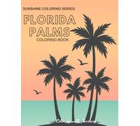 Florida Palms (The Sunshine Coloring Series)