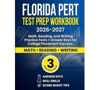 Florida PERT Test Prep Workbook 2026-2027: Math, Reading, and Writing Practice Tests + Answer Keys for College Placement Success
