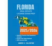 FLORIDA REAL ESTATE LICENSE EXAM PREP 2025/2026: Mastering Property Knowledge to Secure Your Career Success