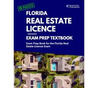 Florida Real Estate License: Exam Prep Book for the Florida Real Estate License Exam