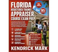 FLORIDA REGISTERED TRAINEE APPRAISER COURSE EXAM PREP: A Teaching-First Review For Florida Registered Trainee Appraiser Board-Approved End-Of-Course Examinations, Professional Standards, Florida Rules