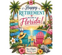 Florida Retirement Coloring Book: A Relaxing Adult Coloring Book Featuring Florida Beaches, Wildlife, Pickleball, Historic Landmarks, Coastal Living, and the Joy of Retirement