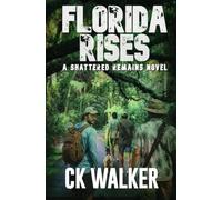 FLORIDA RISES: Shane's Redemption (The Shattered Remains)