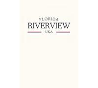 Florida Riverview USA: Classic Cream College Ruled Minimalist Notebook for Students, Daily Writing, Travel Journals, Souvenir Gifts, and Patriotic Holidays | 120 Pages