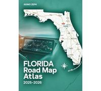 Florida Road Map Atlas 2025-2026: Detailed Travel Atlas And Highway Guide For Exploring Florida By Car-Include Scenic Routes, City Maps Tourist Destinations