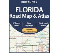 Florida Road Map & Atlas: 67 Detailed County-by-County Maps Featuring Scenic Routes, Highways, Interstates, and Zoomed Inset Navigation for Travelers and Exploration (USA Road Atlas Series)