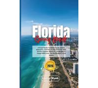Florida Spring Break 2026: A Travel Guide To Hidden Gems, Smart Itineraries, And How To Plan Smarter Trips Across Orlando, Miami, Ft. Lauderdale, & Tampa With Local Tips And Budget Travel Advice
