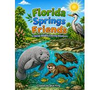 Florida Springs Friends: A Florida Wildlife Coloring Adventure