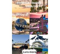 Florida Travel Guide 2026/2027:: A Modern Guide to the Epic Universe, Hidden Springs, and High-Speed Coast.