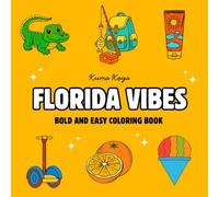 Florida Vibes: Bold and Easy Coloring Book for Adults, Teens, Kids and Seniors with Simple and Relaxing Designs about Florida (Bold and Easy Coloring Books)