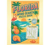 Florida Word Search Puzzle Activity Book: Explore the Sunshine State Through Puzzles - Fun Florida-Themed Word Searches for All Ages