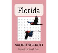 Florida Word Search Puzzle Book: Word Search with Easy to Read Print, Florida, Florida Beaches, Tropical Birds and More/ 6x9, 110 pages, 50 + puzzles…Gift for Vacation, Holidays and Free Times.