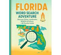 Florida Word Search: Puzzle Through the Sunshine State: Explore Cities, Parks, Wildlife & Culture - 8 Chapters, 80 Word Searches