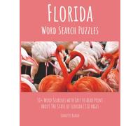 Florida Word Search Puzzles: Word Searches with Easy to Read Print about All About Florida | 8 x 10 Inches, 110 pages | 50+ puzzles…Gift for Vacations, Holidays and Free Time