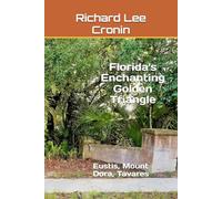 Florida's Enchanting Golden Triangle: Eustis, Mount Dora, Tavares