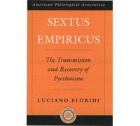 Floridi - Sextus Empiricus The Transmission and Recovery of Pyrrhonis - N555z