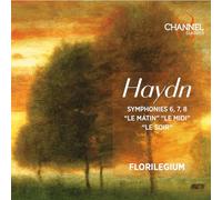 Florilegium; Ashley Solomon - Haydn: Symphonies 6, 7, 8 "Le matin" "Le midi" "Le soir"