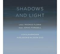 Florin, Magnus/Jonas Forss - Shadows and Light - A Madrigal Opera