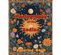 Floriography of the Zodiac Coloring Book