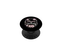 Florist Flowers Are Always The Answer PopSockets Adhesive PopGrip