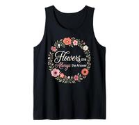 Florist Flowers are Always The Answer Tank Top