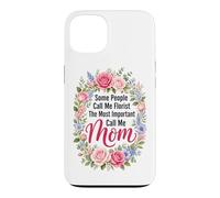 Florist The Most Important Call Me Mom Gift Case for iPhone 13