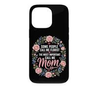 Florist The Most Important Call Me Mom Gift Case for iPhone 13 Pro