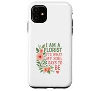 Florist What My Soul Says Case for iPhone 11