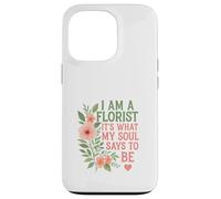 Florist What My Soul Says Case for iPhone 13 Pro