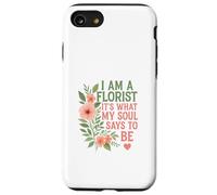 Florist What My Soul Says Case for iPhone SE (2020) / 7/8