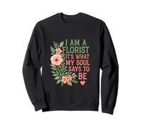 Florist What My Soul Says Sweatshirt