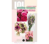 Florists' Review: 101 Wedding Bouquets with How-To Instructions