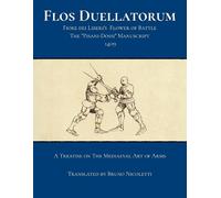 Flos Duellatorum: Fiore dei Liberi's Flower of Battle, 1409