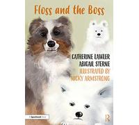 Floss and the Boss : Helping Children Learn About Domestic Abuse and Coercive Control