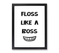 Floss Like A Boss Typography Quote Framed Print | A3 Black Framed Wall Art | Ready to Hang | Modern Positive Affirmations Picture | Living Room Bedroom Lounge Office