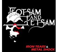 FLOTSAM AND JETSAM - IRON TEARS & METAL SHOCK [VINYL]