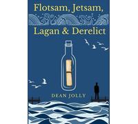 Flotsam, Jetsam, Lagan and Derelict