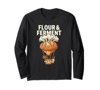Flour & Ferment Baker Power Artisan Bread Lover Making Homem Long Sleeve T-Shirt