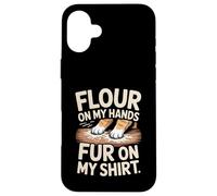Flour On My Hands Fur On My Shirt Baking Humor Case for iPhone 16 Plus