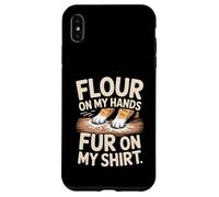 Flour On My Hands Fur On My Shirt Baking Humor Case for iPhone XS Max