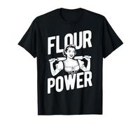 Flour Power Baking Humor T-Shirt