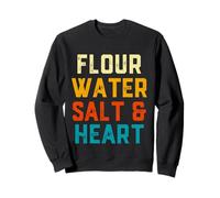 Flour Water Salt Heart Sourdough Bread Baker Ingredients Sweatshirt