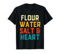 Flour Water Salt Heart Sourdough Bread Baker Ingredients T-Shirt